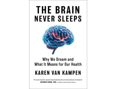 The Brain Never Sleeps: Why We Dream and What It Means for Our Health