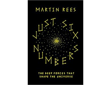 Just Six Numbers: The Deep Forces that Shape the Universe