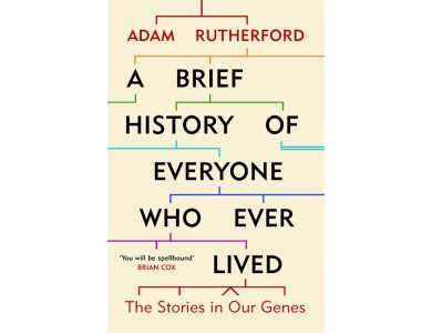 A Brief History of Everyone Who Ever Lived: The stories of Our Genes