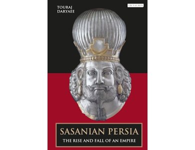 Sasanian Persia: The Rise and Fall of an Empire