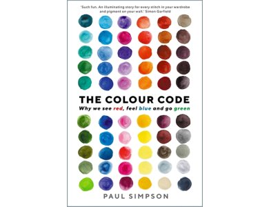 The Colour Code: Why We See Red, Feel Blue and Go Green