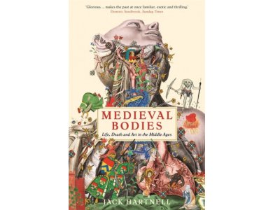 Medieval Bodies: Life, Death and art in the Middle Ages