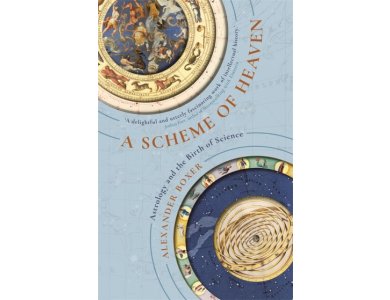 A Scheme of Heaven: Astrology and the Birth of Science