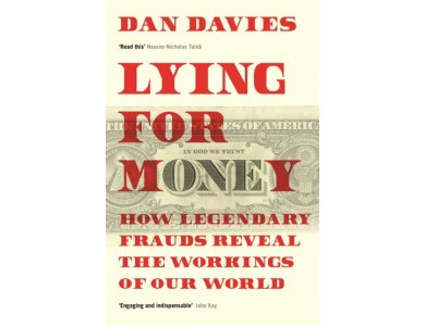 Lying for Money: How Legendary Frauds Reveal the Workings of Our World [CLONE]