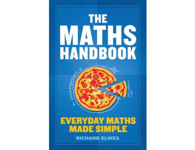 The Maths Handbook: Everyday Maths Made Simple