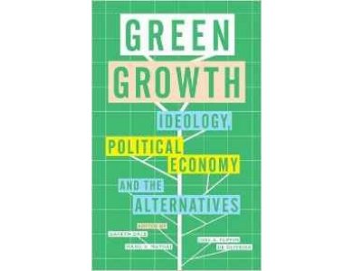 Green Growth: Political ideology, political economy and policy alternatives