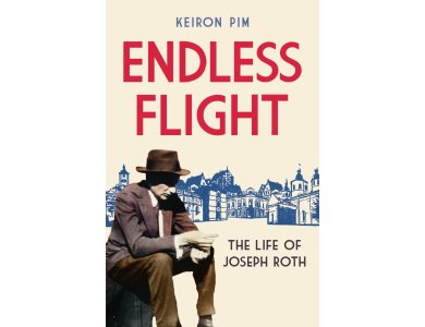 Endless Flight: The Life of Joseph Roth