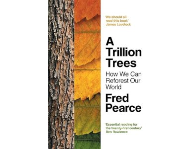 A Trillion Trees: How We Can Reforest Our World