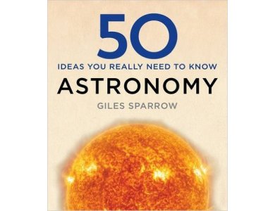 50 Astronomy Ideas You Really Need to Know