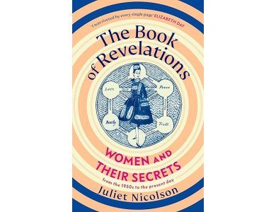 The Book of Revelations: Women and Their Secrets From the 1950s to the Present Day