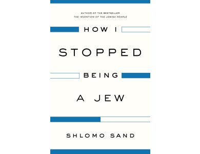 How I Stopped Being a Jew