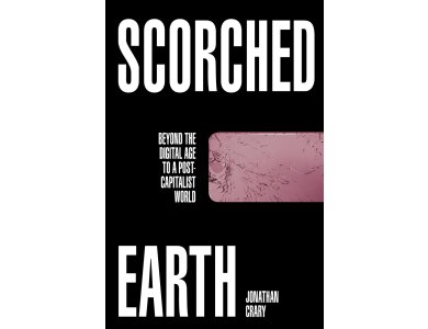 Scorched Earth: Beyond the Digital Age to a Post-Capitalist World