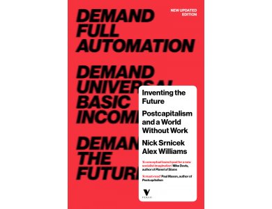 Inventing the Future: Postcapitalism and a World Without Work