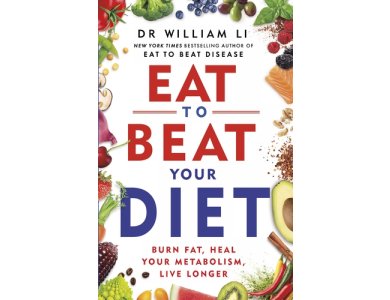 Eat to Beat Your Diet: Burn Fat, Heal Your Metabolism, Live Longer
