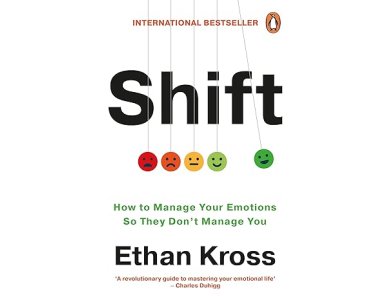 Shift: How to Manage Your Emotions so They Don’t Manage You