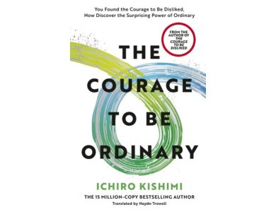 The Courage to be Ordinary