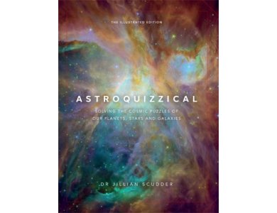 Astroquizzical: Solving the Cosmic Puzzles of our Planets, Stars, and Galaxies (The Illustrated Edition)