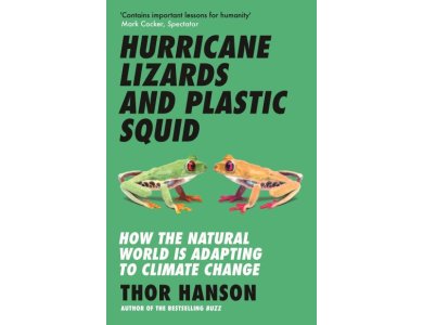 Hurricane Lizards and Plastic Squid: How the Natural World is Adapting to Climate Change