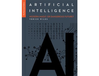 Artificial Intelligence:Modern Magic or Dangerous Future? (The Illustrated Edition)