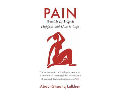 Pain: What It Is, Why It Happens and How to Cope