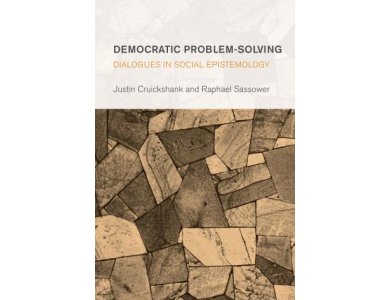 Democratic Problem-Solving : Dialogues in Social Epistemology