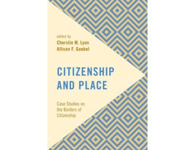 Citizenship and Place: Case Studies on the Borders of Citizenship
