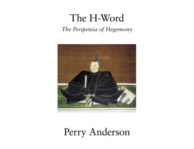 The H-Word: The Peripeteia of Hegemony