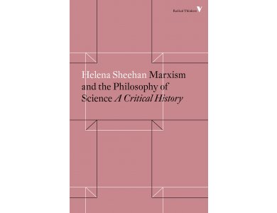 Marxism and the Philosophy of Science : A Critical History