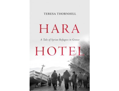 Hara Hotel: The Refugee Journey from Syria to Greece