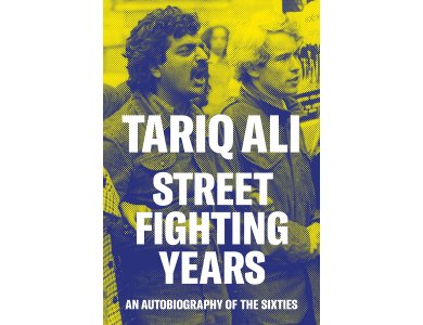 Street-Fighting Years: An Autobiography of the Sixties