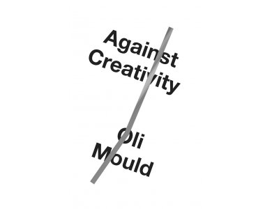 Against Creativity