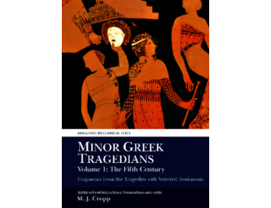 Minor Greek Tragedians, Volume 1: The Fifth Century