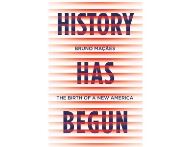 History Has Begun: The Birth of a New America