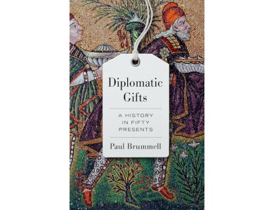 Diplomatic Gifts: A History in Fifty Presents