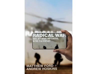 Radical War: Data, Attention and Control in the Twenty-First Century