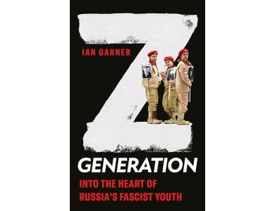 Z Generation: Into the Heart of Russia's Fascist Youth