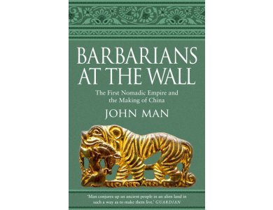 Barbarians at the Wall: The First Nomadic Empire and the Making of China