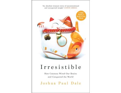 Irresistible: How Cuteness Wired Our Brains and Conquered the World