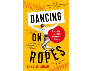 Dancing on Ropes: Translators and the Balance of History