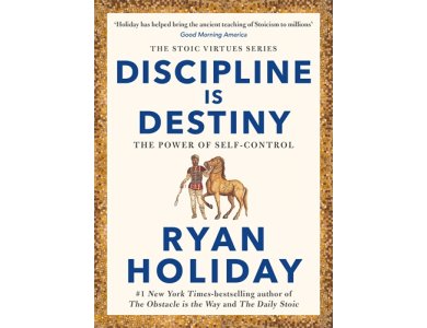 Discipline Is Destiny: The Power of Self Control