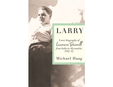 Larry: A New Biography of Lawrence Durrell, 1912–1945
