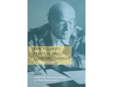 Karl Polanyi’s Political and Economic Thought: A Critical Guide