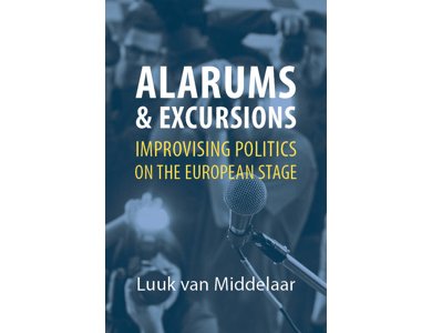 Alarums and Excursions: Improvising Politics on the European Stage