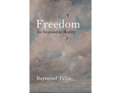 Freedom: An Impossible Reality