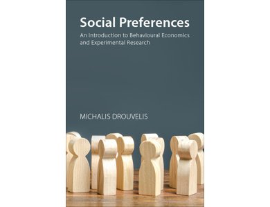 Social Preferences: An Introduction to Behavioural Economics and Experimental Research