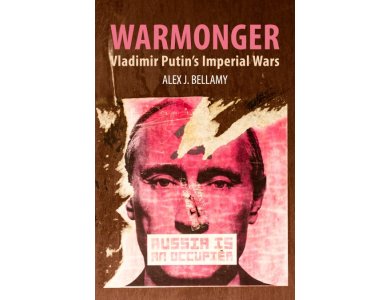 Warmonger: Vladimir Putin's Imperial Wars