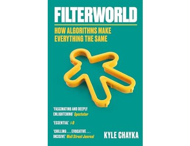 Filterworld: How Algorithms Make Everything the Same