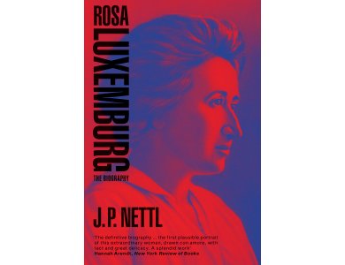 Rosa Luxemburg: The Biography