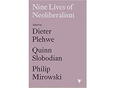 Nine Lives of Neoliberalism - Slobodian Quinn - Plehwe Dieter - Mirowski Philip - 9781788732536 | Bookpath