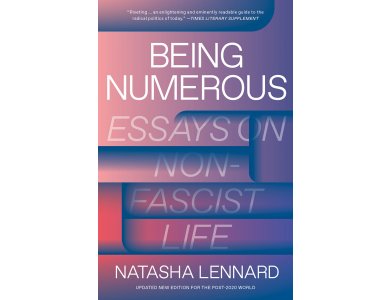 Being Numerous: Essays on Non-Fascist Life